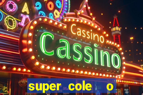 super cole  o 7784 jogos para pc download